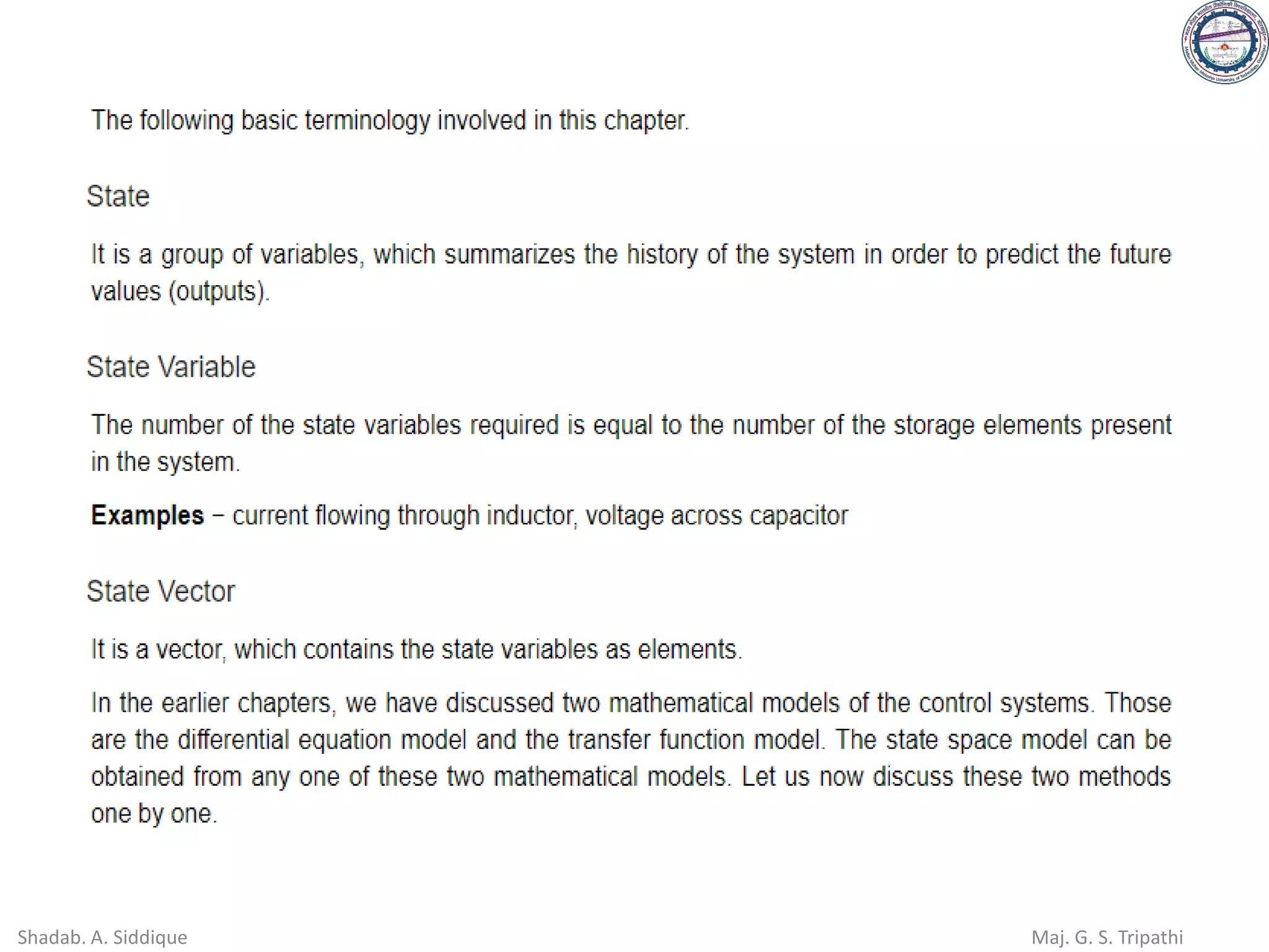 Shadab. A. Siddique Maj. G. S. Tripathi
 