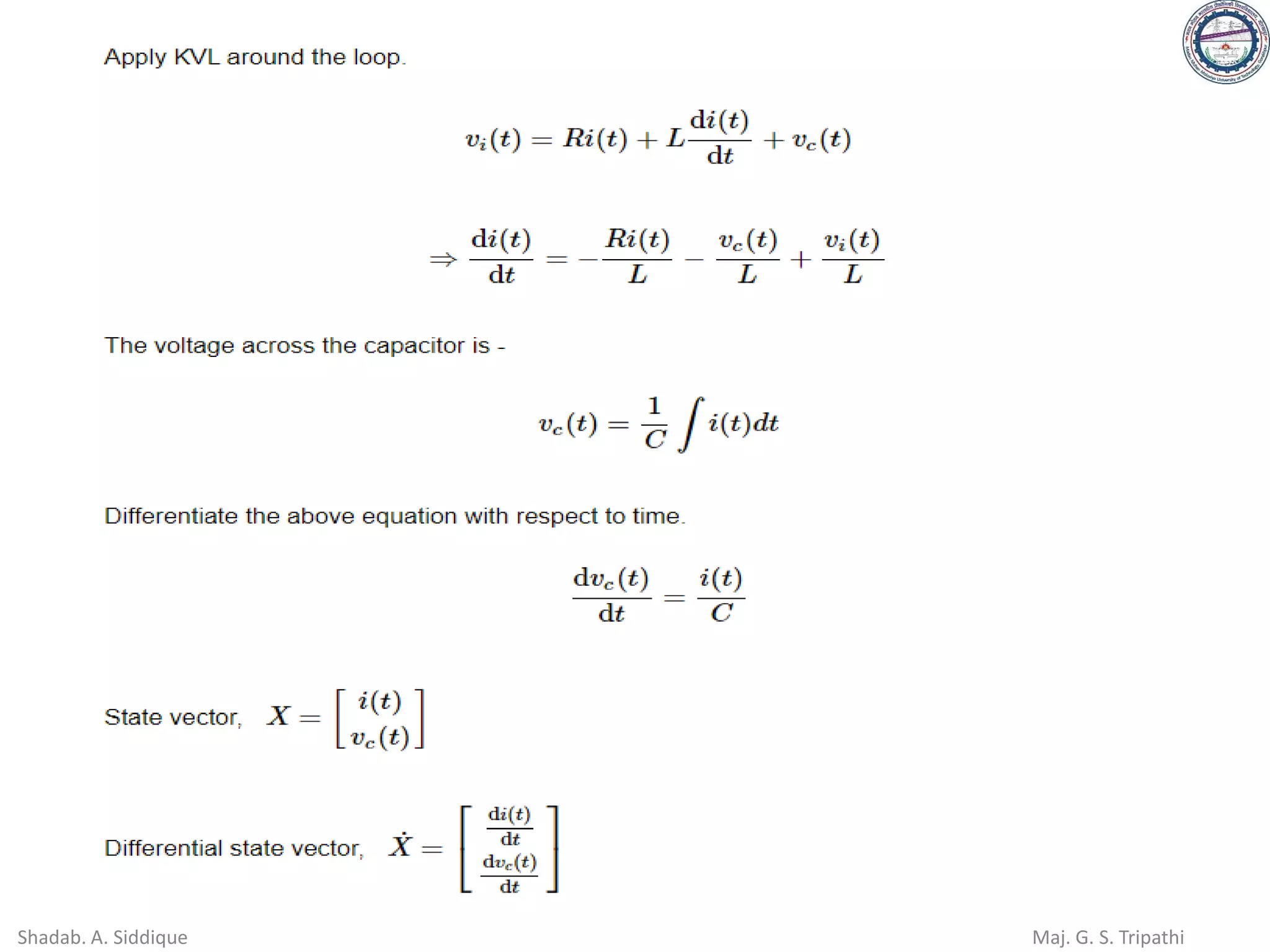 Shadab. A. Siddique Maj. G. S. Tripathi
 