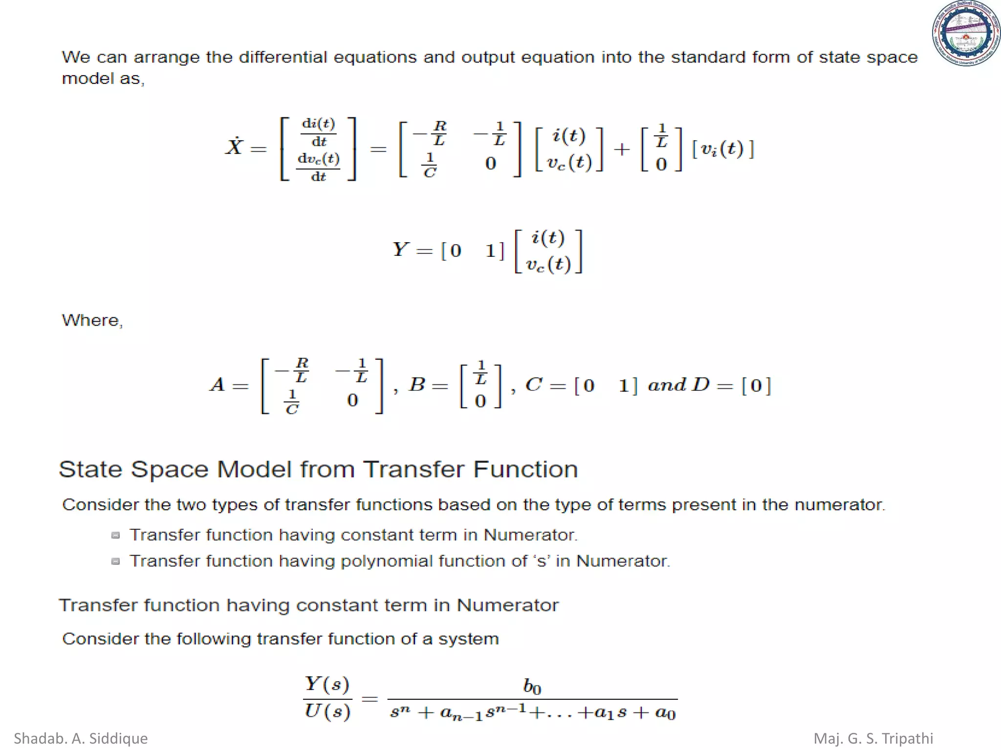 Shadab. A. Siddique Maj. G. S. Tripathi
 