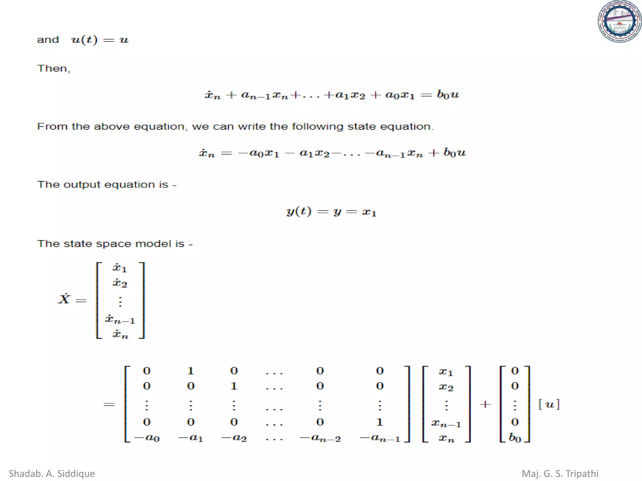 Shadab. A. Siddique Maj. G. S. Tripathi
 