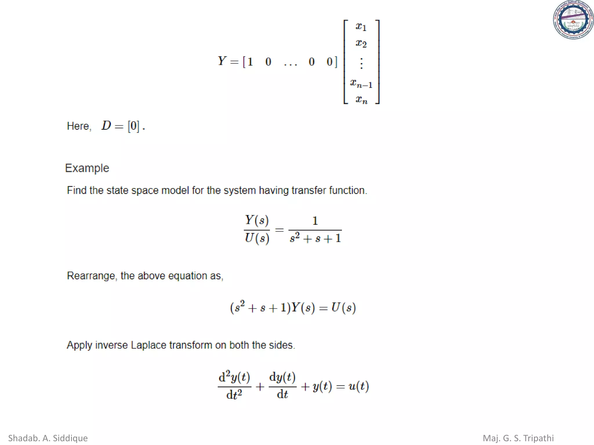 Shadab. A. Siddique Maj. G. S. Tripathi
 