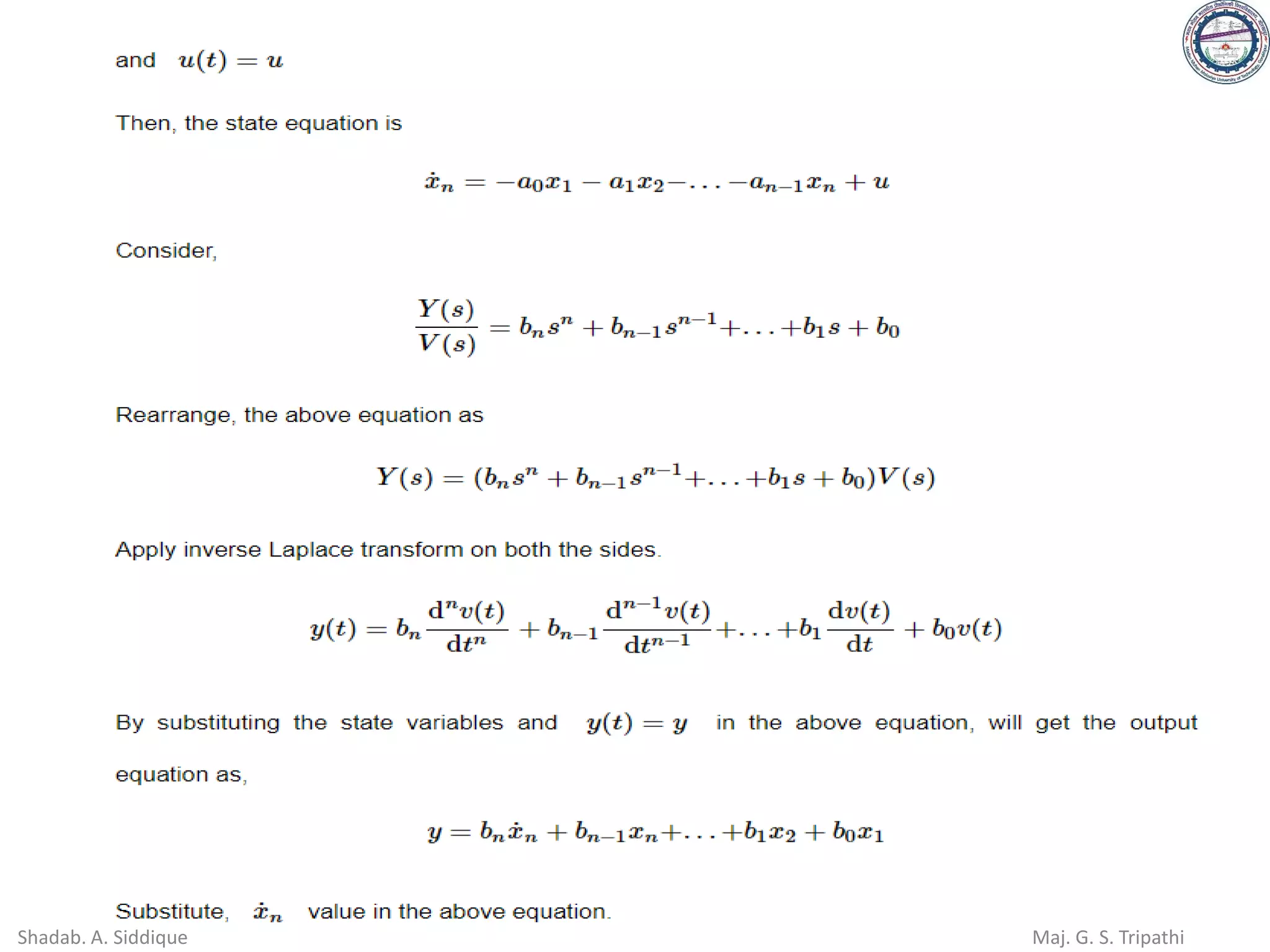 Shadab. A. Siddique Maj. G. S. Tripathi
 