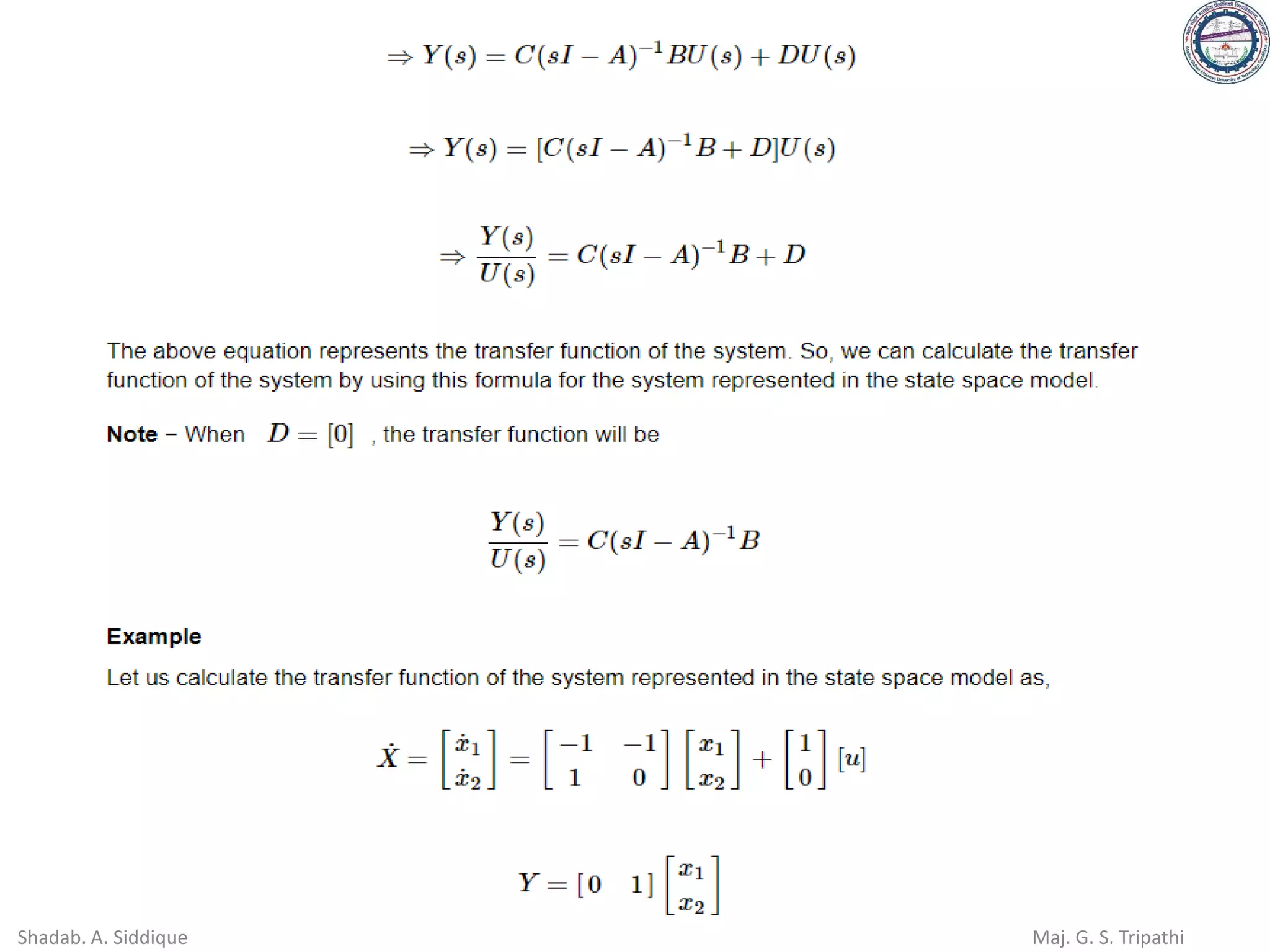Shadab. A. Siddique Maj. G. S. Tripathi
 