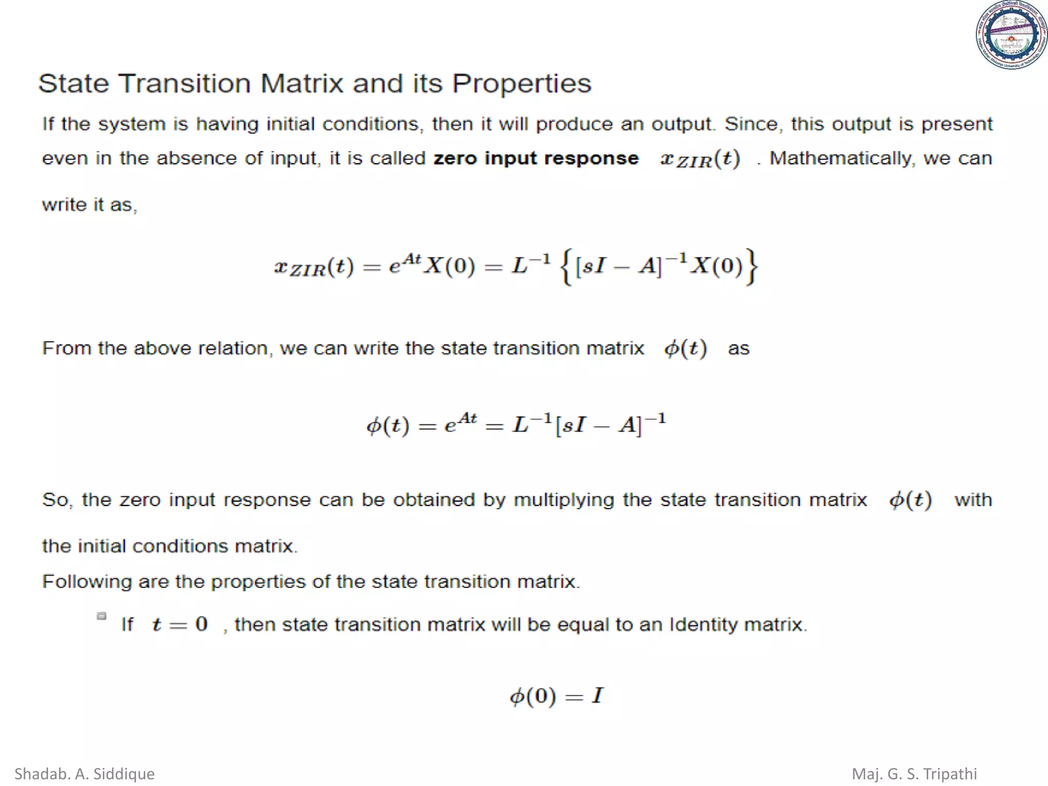 Shadab. A. Siddique Maj. G. S. Tripathi
 