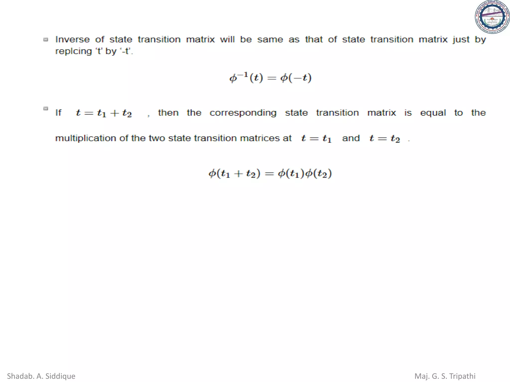 Shadab. A. Siddique Maj. G. S. Tripathi
 