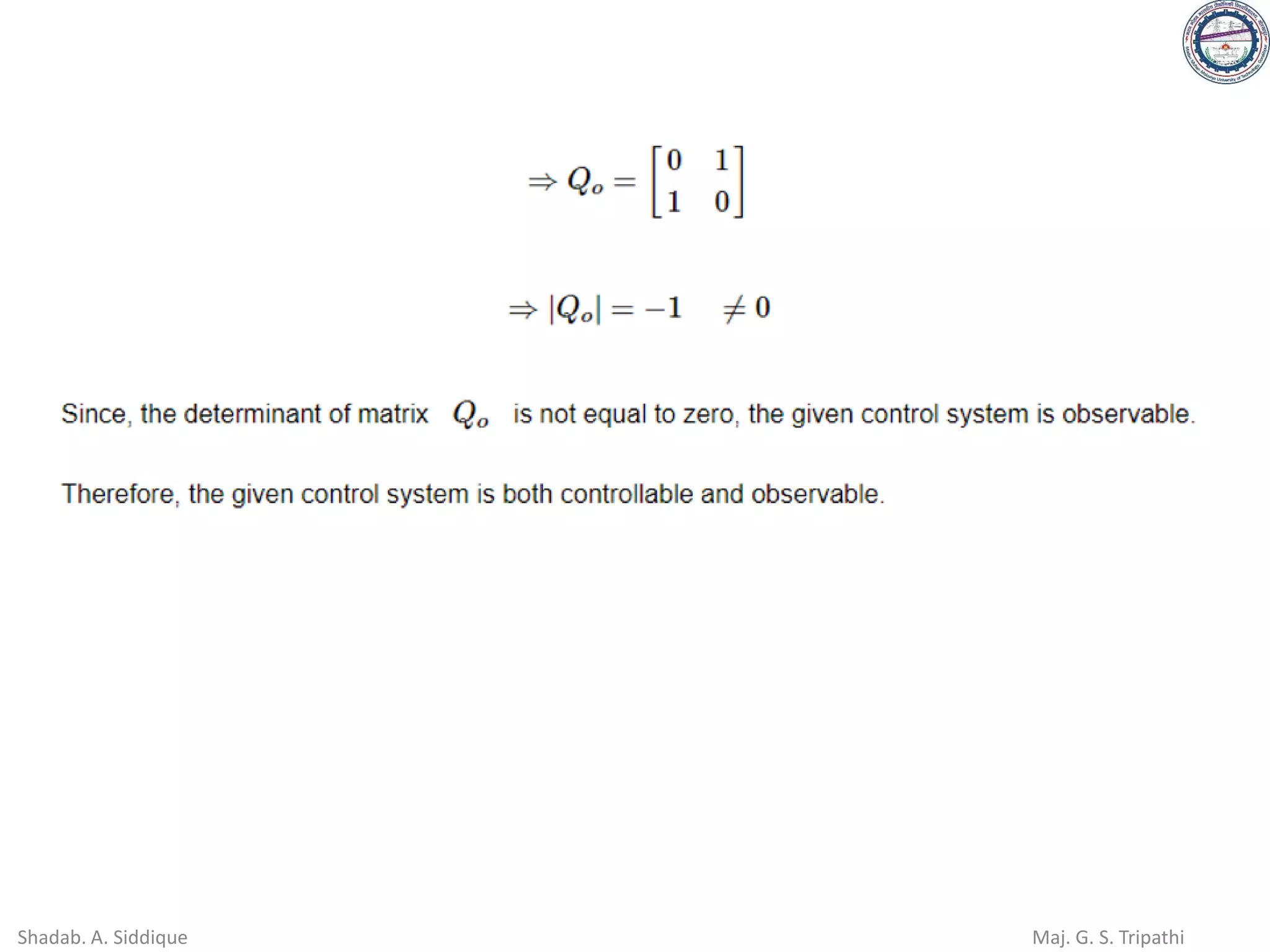 Shadab. A. Siddique Maj. G. S. Tripathi
 