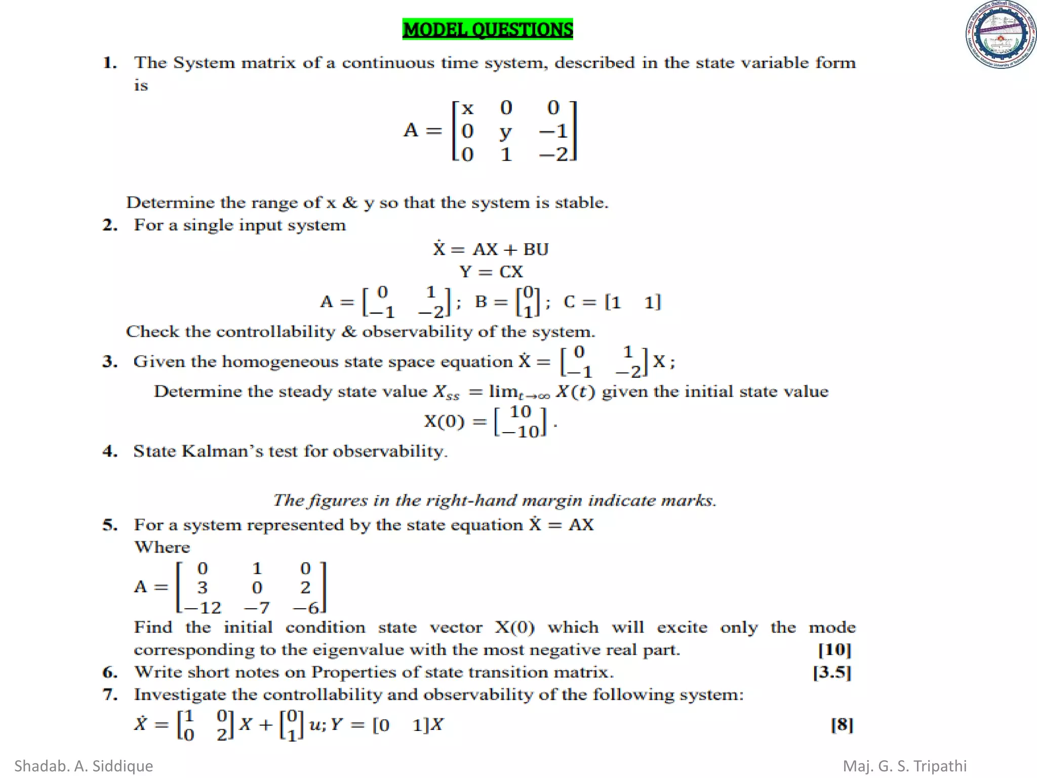 Shadab. A. Siddique Maj. G. S. Tripathi
 