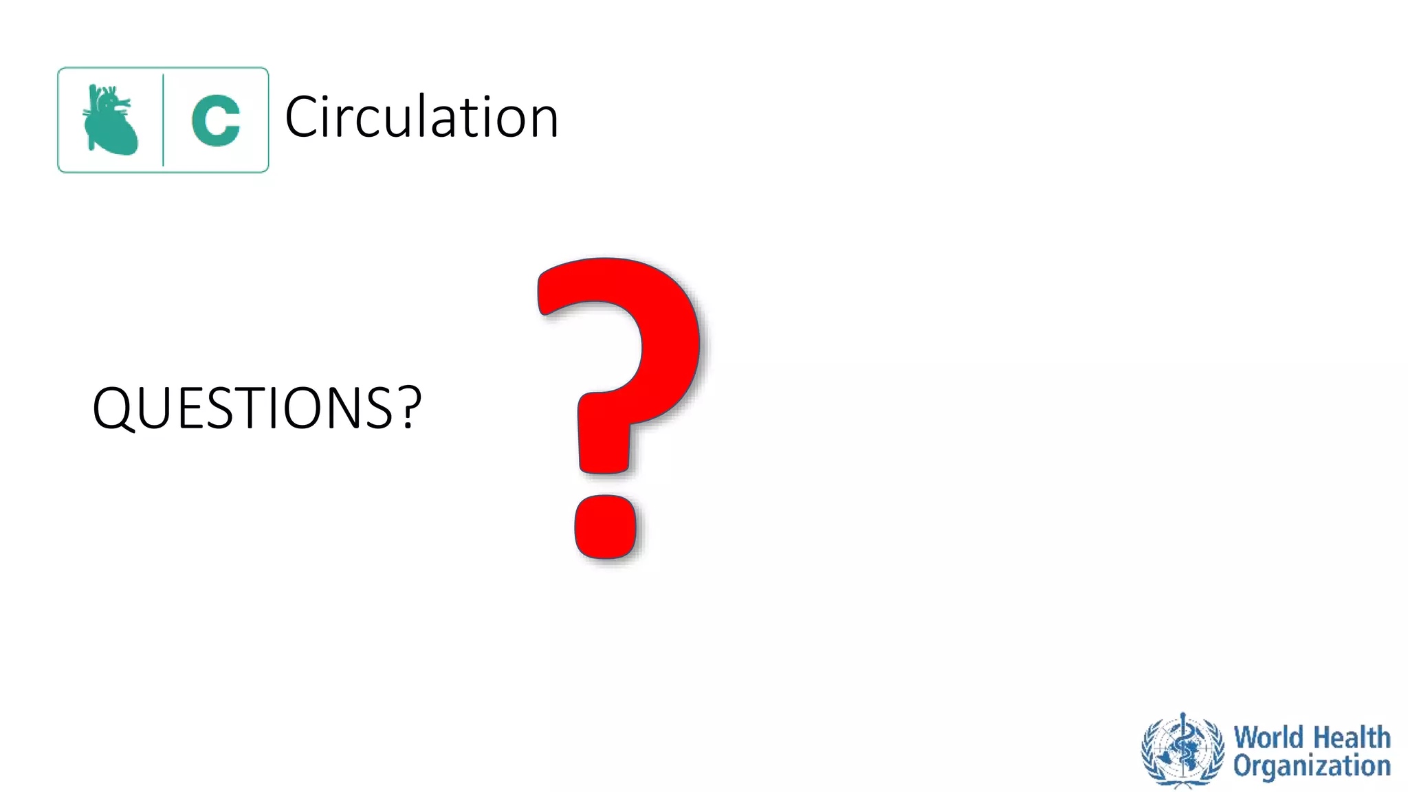 QUESTIONS?
Circulation
 
