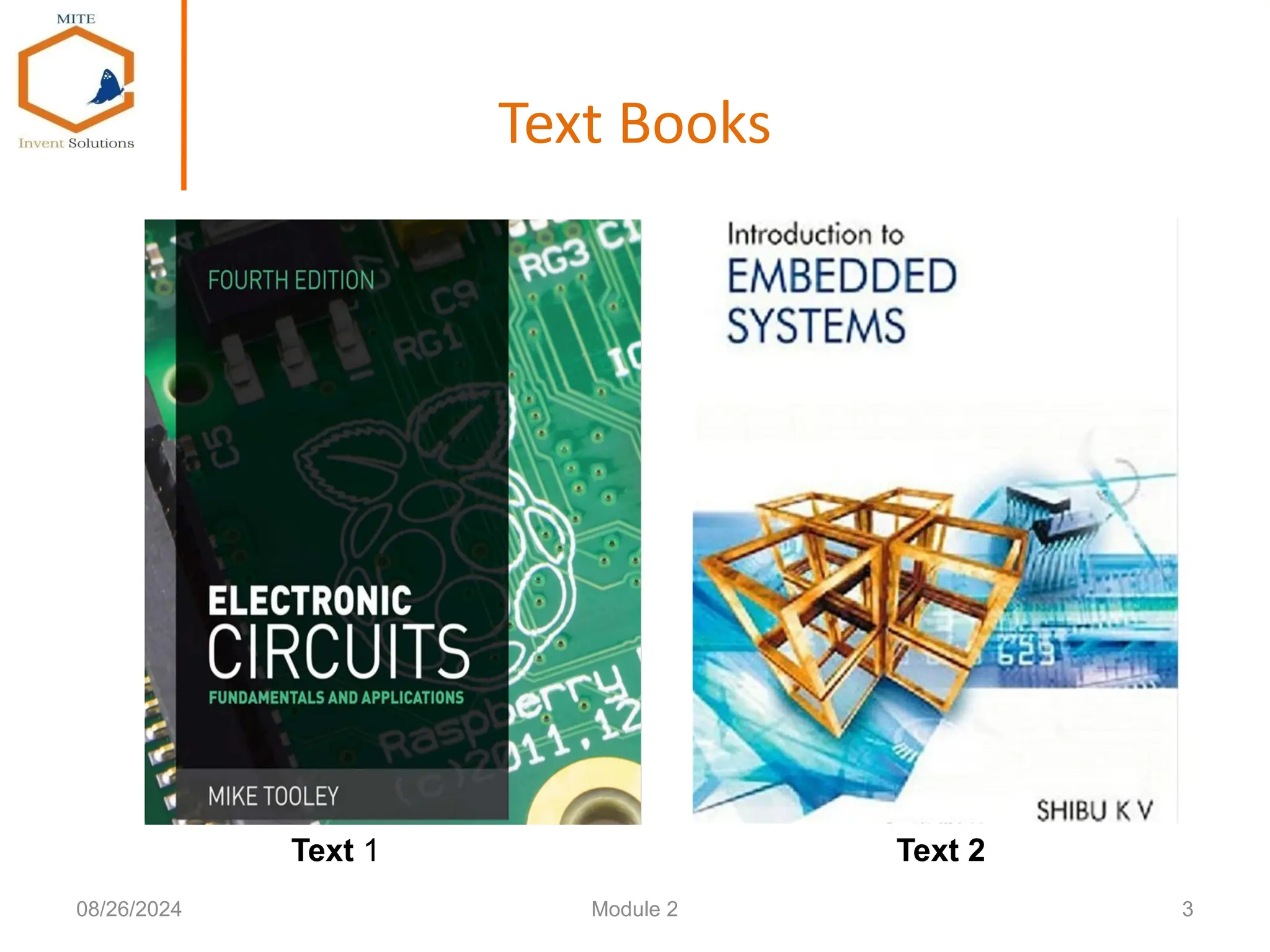 Text Books
3
Text 1 Text 2
08/26/2024 Module 2
 