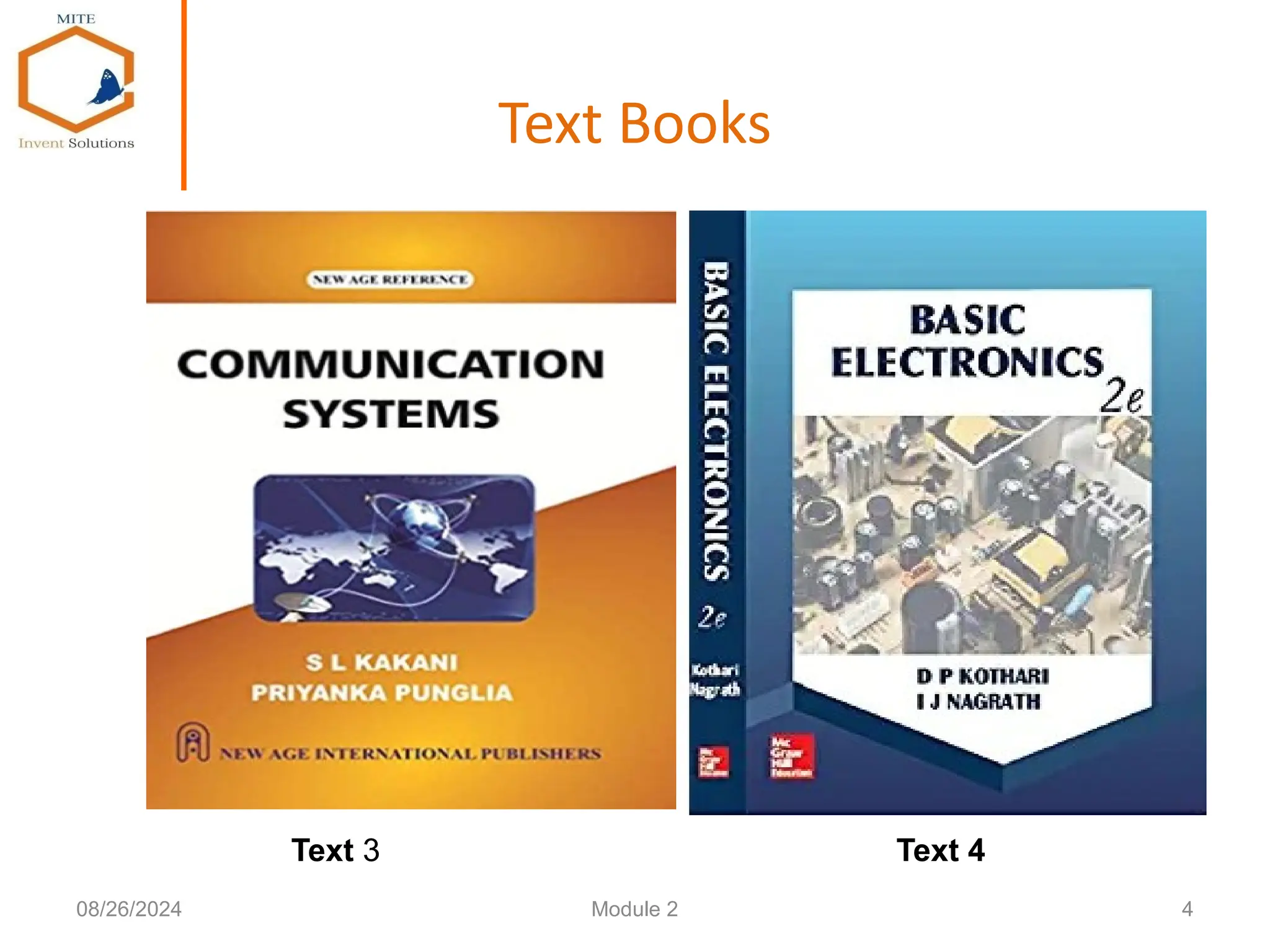 Text Books
4
Text 3 Text 4
08/26/2024 Module 2
 