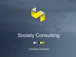 Society Consulting
Company Overview
 