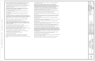 HIGHWAYDivision:Filename:...00HIGHWAYMSTA005_Notes.dgnUsername:Date:7/28/2015Katherine.S.Gray
DESIGN-DETAILED
BYDATEPROJ.MANAGER
SHEET NUMBER
FIELDCHANGES
REVISIONS1
REVISIONS2
REVISIONS3
REVISIONS4
CHECKED-REVIEWED
OF
DESIGN2-DETAILED2
DESIGN3-DETAILED3
HIGHWAYPLANS
DEPARTMENTOFTRANSPORTATION
STATEOFMAINE
DATE
SIGNATURE
P.E.NUMBER
_____
38
BIDDEFORD
MAINSTREET
__________
______
______
______
______
______
______
______
______
____________
K.GRAY____________
______________________________
R.BETZ
S.HAYDENT.WHITEDEC2014
WIN
GENERALNOTES
STP-2029(100)
20291.10
5
striping.
20. The Contractor will final stripe the project. The Contractor is responsible for laying out final
Best Management Practices for Erosion & Sedimentation Control, February, 2008.
19. All work shall be done in accordance with the Maine Department of Transportation’s
18. Stations referenced are approximate.
17. "Undetermined Locations" shall be determined by the Resident.
equipment being paid for under the equipment rental items.
16. No separate payment for superintendent or foreman will be made for the supervision of
15. The fill quantity shown on the cross sections includes the waste storage.
required to make repairs shall be at the contractor’s expense.
operation shall be repaired to the satisfaction of the resident. All work, equipment, and materials
14. Any damage to the slopes caused by the contractor’s equipment, personnel, or
the mail will be deliverable. Payment will be incidental to the contract.
13. The contractor will be responsible for maintaining all existing mailboxes to ensure that
12. Loam shall be placed to a nominal depth of 4 inches in lawn areas.
or directed by the Resident.
non-guardrail backslopes, Seeding Method No. 3 may be used instead of Method No. 2 if noted
Method No. 3 shall be utilized on all guardrail fill slopes and erosion control mix. On long
developed areas; Seeding Method No. 2 shall be utilized on all non-guardrail slopes. Seeding
11. Unless otherwise noted Seeding Method No. 1 shall be utilized on all lawns and
shall be as noted on the plans or designated by the Resident.
10. Loam has been estimated for disturbed lawn areas. Actual placement of the loam
items.
9. All connections for underdrain to roadway culverts will be incidental to the related
between labeled locations. All flow line elevations are subject to approval by the Resident.
underdrain shown on the cross sections will have the flow line calculated to a constant gradient
underdrain sand backfill placed to an elevation equal to the bottom of the new gravel layer. All
8. All underdrain not shown on the cross sections will have a minimum grade of 0.5% and
of the Resident.
7. No existing drainage shall be abandoned, removed or plugged without prior approval
related paving items.
6. Any necessary cleaning of existing pavement prior to paving shall be incidental to the
plans or directed by the Resident.
5. A 3’ paved lip shall be placed at all gravel entrances unless otherwise noted in the
otherwise noted in the plans or directed by the Resident.
or 11" aggregate subbase course gravel and 3" untreated aggregate surface course unless
4. Unpaved entrances shall be constructed with 14" aggregate subbase course gravel
aggregate subbase course gravel.
3. Residential paved entrances shall be constructed with: 2" hot mix asphalt and 12"
areas. Grading, seeding, and mulching of waste areas to be considered incidental to 656 Items.
2.. All waste material not used on the project shall be disposed of in acceptable waste
edges will not be permitted. Work shall be considered incidental to paving items.
shall be saw cut along a straight line to a neat, clean, even, vertical joint. Broken or raveled
1. All joints between existing and proposed hot bituminous pavement, including driveways,
37. Shoulder shim shall taper to 0 inches prior to face of existing curb and guardrail.
36. All existing paved shoulders and widenings to be resurfaced as directed by the Resident.
made under Item 202.203 Pavement Butt Joint.
35. All joints between existing and proposed hot bituminous pavement shall be butted. Payment shall be
34. Construct butt joints at all paved drives and entrances.
need to be adjusted at the direction of the Resident to assure ADA compliancy.
33. All sidewalk ramps must be ADA compilant and cannot exceed a 1:12 slope. Curb reveal may
day of non-compliance.
must be placed before paving can commence. A Traffic Control Penalty will be assessed for each
Stationing control must be placed before work can commence. Cross-slope and striping change controls
intermediate lifts (not surface). Appropriately sized striping pattern changes will be painted on surface.
every full station (100’) on the existing roadway and will transfer the painted stationing through all
striping pattern changes, cross-slope changes and every 200’ for stationing. The contractor will paint
32. The contractor will place appropriately marked stakes at the following locations on the project:
will be deliverable each day. Payment will be made under appropriate rental items.
31. The contractor will be responsible for maintaining all existing mailboxes to ensure that the mail
yellow centerline, white edgelines, and arroes will be considered incidental to Item 627.76.
30. Any pavement not surfaced before winter will require temporary pavement markings of paint, both
separately and will be considered incidental to Item 603 or 605.
29. Any necessary cutting of existing catch basins to allow for pipe connections will not be paid for
appropriate pay items.
28. Existing culverts and catch basins will be cleaned as directed by the Resident under the
unless otherwise noted in the plans or directed by Resident.
27. All paved walks to be constructed with 12" aggregate subbase course-gravel and 2" hot mix asphalt
subbase course gravel.
26. Commercial paved entrances shall be constructed with: 3" hot mix asphalt and 11" aggregate
under appropriate rental items.
for possible subsurface boulders and removed as directed by the Resident. Payment will be made
25. Prior to removing any pavement or placing any shim pavement, the roadway will be inspected
by the Resident.
24. Grind transition tapers at Catch Basins under Item 202.203 Pavement Butt Joints, as directed
Materials, placement, maintenance and removal shall be incidental to contract items.
foot of length for every " of transition depth on the leading and trailing end.
For roadways with speed limits less than 50 mph, temporary ramps shall be constructed with one
temporarily utilized until HMA plants are open for the season.
or milled each day. The use of millings or RAP will not be allowed, but cold patch may be
23. A temporary ramp shall be constructed with HMA at the ends of the roadway section paved
be representative of the subsurface conditions between widely-spaced boring locations.
present interpretive subsurface information collected at discrete locations. Data provided may not
the Geotechnical Information. The boring logs contained in the referenced borings report
not be responsible for the Bidders’ and Contractor’s interpretations of, or conclusions drawn from,
representative of actual subsurface conditions at the time of construction. The Department shall
Contractor’s use. No assurance is given that the information or interpretations will be
22. Boring Information furnished or referenced in this plan set is for the Bidders’ and
varied greatly between 2.5" and 7".
21. The average depth of pavement found in the borings was 4.3". However, the pavement depth
 