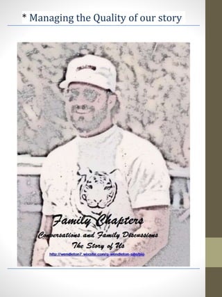 * Managing the Quality of our story
 