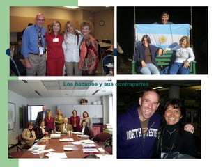 Los becarios y sus contrapartes 