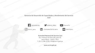 Gerencia de Desarrollo de Capacidades y Rendimiento del Servicio
Civil
 
