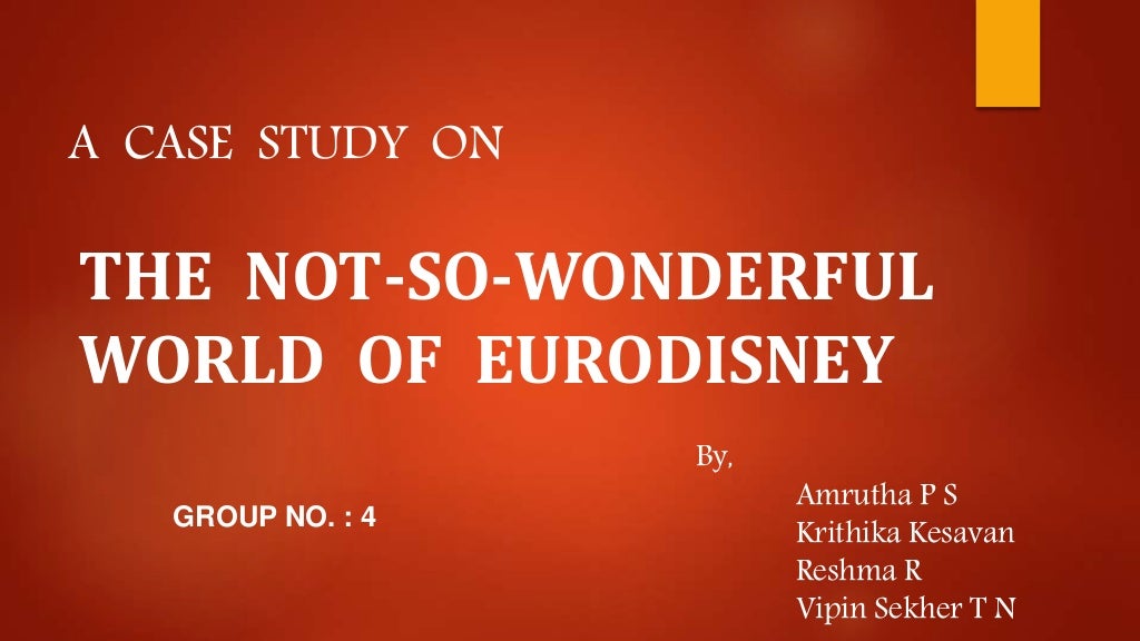 A Case Study On 'The NotSoWonderful world of EuroDisney