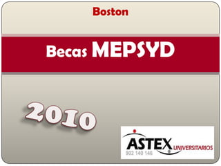 Boston Becas MEPSYD 2010 
