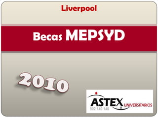 Liverpool Becas MEPSYD 2010 