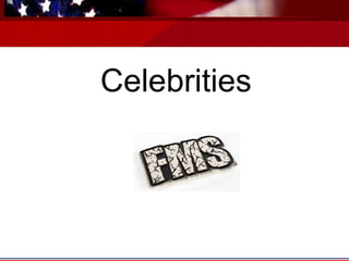 Celebrities 