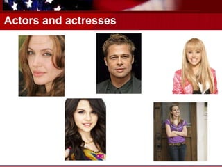 Actors and actresses 