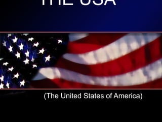 THE USA (The United States of America)   