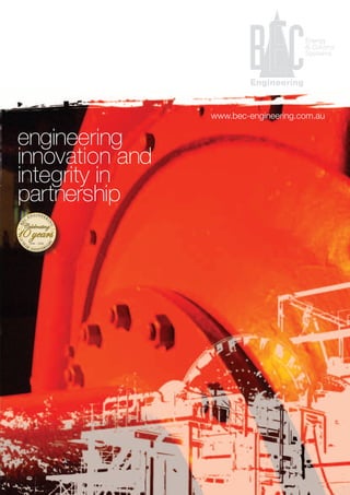 www.bec-engineering.com.au

engineering
innovation and
integrity in
partnership
 