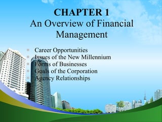 CHAPTER 1 An Overview of Financial Management ,[object Object],[object Object],[object Object],[object Object],[object Object]