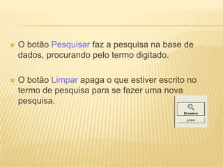 Cada estante tem devidamente                                           identificado o assunto. 