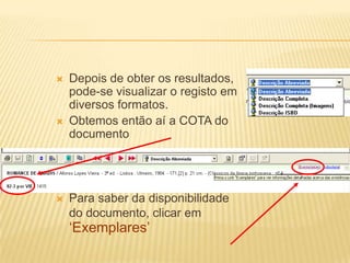 Após entrar no catálogo escolher a opção de pesquisa. 1.2.Como Pesquisar no catálogo da BE