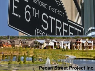 Pecan Street Project Inc. 