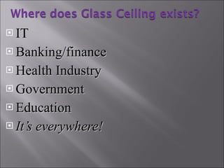 IT Banking/finance Health Industry Government Education It’s everywhere! 