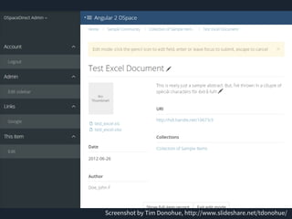 Screenshot by Tim Donohue, http://www.slideshare.net/tdonohue/
 