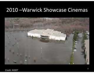2010 –Warwick Showcase Cinemas 
4 Credit: RIDOT 
 