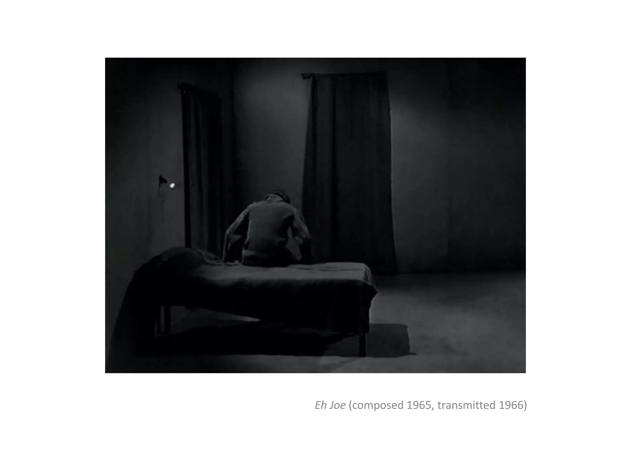 Eh Joe (composed 1965, transmitted 1966)