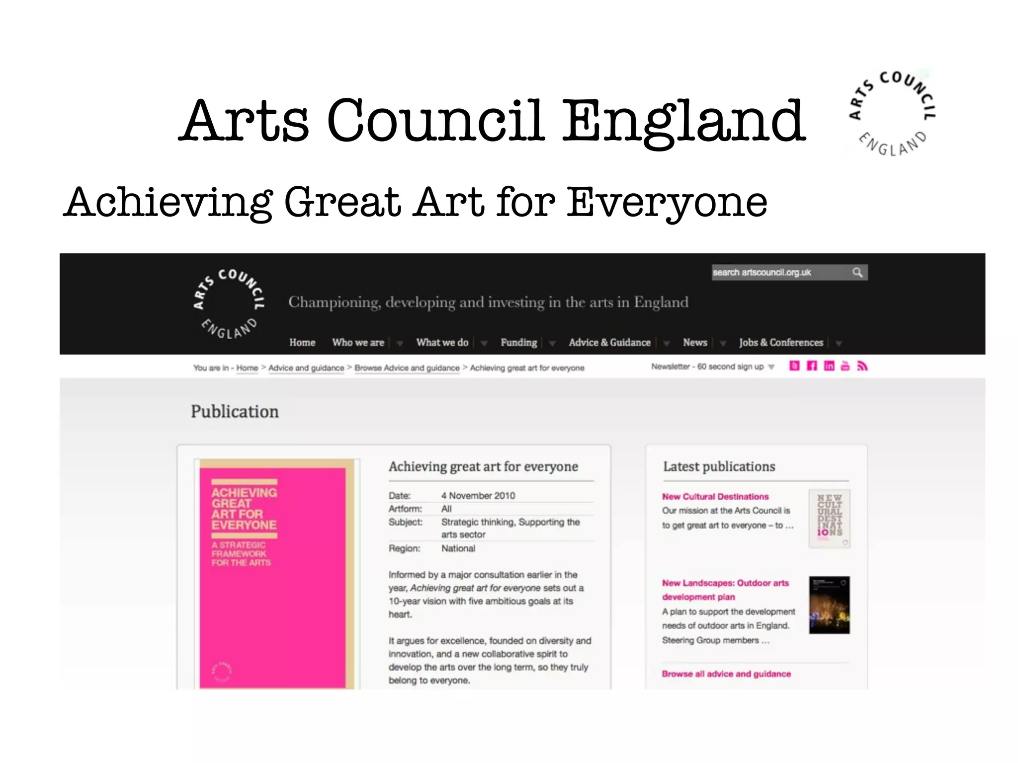 Arts Council England
Achieving Great Art for Everyone