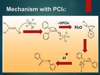 Mechanism with PCl5:
-H
–OPCl4
H2O
 
