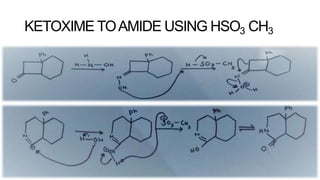 KETOXIME TOAMIDE USING HSO3 CH3
 