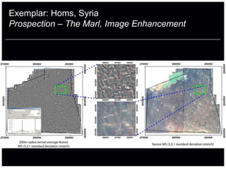 Exemplar: Homs, Syria
Prospection – The Marl, Image Enhancement
 