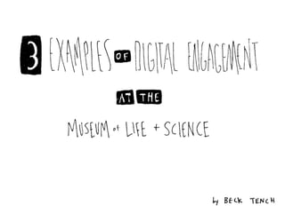 3 Examples of Digital Engagement at the Museum of Life and Science