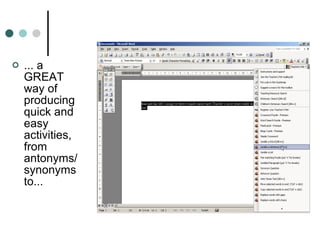 ... a GREAT way of producing quick and easy activities, from antonyms/synonyms to... 
