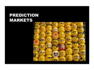 PREDICTION
MARKETS
 