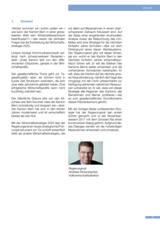 Vorwort



1.	    Vorwort

«Woher kommen wir  wohin wollen wir 
                      –                   –    vor allem auf Massnahmen in einem über-
wie kann der Kanton Bern in einer globa-       schaubaren Zeitraum fokussiert sind. Auf
lisierten Welt sein Wirtschaftswachstum        der Basis einer eingehenden strukturellen
beeinflussen?»  das waren die zentralen
                –                              Analyse sowie der Beleuchtung des Um-
Fragen bei der Erarbeitung der Wirtschafts-    feldes wird eine Strategie für die nächsten
strategie 2025.                                fünfzehn Jahre formuliert  dies vor dem
                                                                             – 
                                               Hintergrund eines klaren Wertesystems.
Unsere heutige Kommunikationswelt ver-         Der Regierungsrat gibt mit dieser Strate-
langt nach schwarzweissen Rezepten      –      gie vor, wohin er den Kanton Bern in den
aber: Unser Kanton lebt von den diffe-         nächsten fünfzehn Jahren wirtschaftspo-
renzierten Grautönen, gerade in der Wirt-      litisch führen will: Er will die Stärken des
schaftspolitik.                                Kantons Berns weiter entwickeln und die
                                               vorhandenen Schwächen bekämpfen. Er
Der gesellschaftliche Trend geht zur Ta-       will, dass der Kanton auf die nächste gros-
gesaktualität  aber: wir können nicht in
               –                               se Herausforderung, nämlich die Frage des
kurzer Zeit Strukturen verändern, die sich     Umgangs mit den nicht unbeschränkt zur
über viele Jahrzehnte gebildet haben. Eine     Verfügung stehenden natürlichen Ressour-
erfolgreiche Wirtschaftspolitik kann nicht     cen vorbereitet ist. Er will, dass von dieser
kurzfristig orientiert sein.                   Strategie alle Regionen des Kantons, alle
                                               Bernerinnen und Berner profitieren  wie – 
Der öffentliche Diskurs lebt von den Kli-      es zum gesellschaftlichen Grundkonsens
schees wie dem Vorurteil, dass der Kanton      dieses Flächenkantons gehört.
Bern rückständig und langsam sei – aber:
Der Kanton Bern hat sich in den letzten        Mit der Vorlage dieser umfassenden Stra-
Jahren modernisiert und ist wirtschaftlich     tegie hat der Regierungsrat den ersten
besser als sein Ruf.                           Schritt gemacht und in der November-
                                               session 2011 mit dem Grossen Rat einen
Mit der Wirtschaftsstrategie 2025 legt der     konstruktiven Dialog geführt. Aufgrund die-
Regierungsrat ein neues strategisches Füh-     ses Dialoges werden wir die notwendigen
rungsinstrument vor: Es schürft wesentlich     Massnahmen entwickeln und umsetzen.
tiefer als andere Wirtschaftsstrategien, die




                                               Regierungsrat
                                               Andreas Rickenbacher,
                                               Volkswirtschaftsdirektor




                                                                                                     5
 