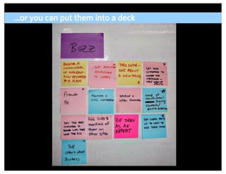 ...or you can put them into a deck




                                     ADAPTIVE PATH | UX WEEK 2008 | August 12, 2008 | 83
 
