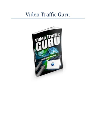 Video Traffic Guru
 