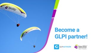Become a
GLPI partner!
 