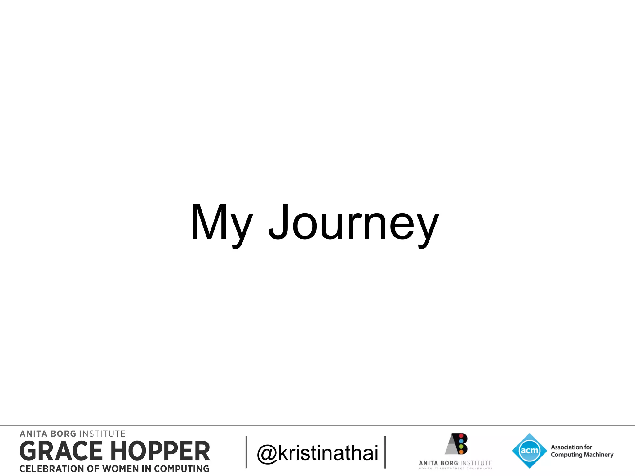 2015
My Journey
@kristinathai
 