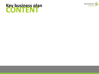 Key business plan
CONTENT
 
