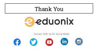 Thank You
Connect With Us On Social Media
 