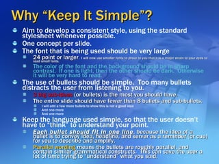 Why “Keep It Simple”? <ul><li>Aim to develop a consistent style, using the standard stylesheet whenever possible. </li></u...