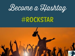 Become a Hashtag
24elements.com
#ROCKSTAR
 